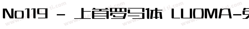 No119 - 上首罗马体 LUOMA字体转换